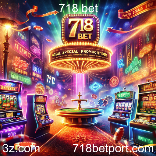 Descubra as Promoções Especiais do 718 bet